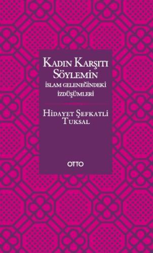 Kadın Karşıtı Söylemin İslam Geleneğindeki İzdüşüm