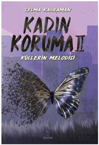 Kadın Koruma II - Küllerin Melodisi