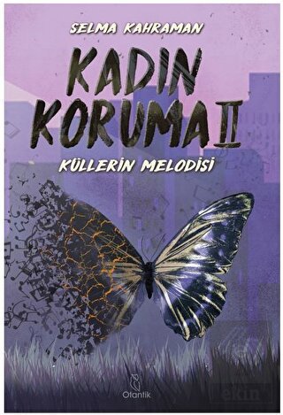 Kadın Koruma II - Küllerin Melodisi