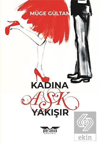 Kadına Aşk Yakışır