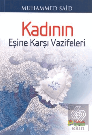 Kadının Eşine Karşı Vazifeleri (Aile-001)