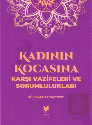 Kadının Kocasına Karşı Vazifeleri ve Sorumlulukları