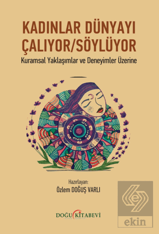 Kadınlar Dünyayı Çalıyor - Söylüyor