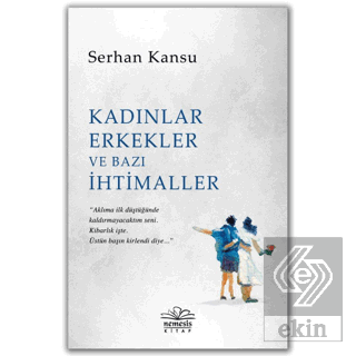 Kadınlar Erkekler ve Bazı İhtimaller