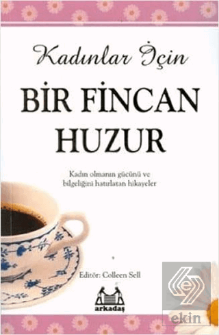 Kadınlar İçin Bir Fincan Huzur