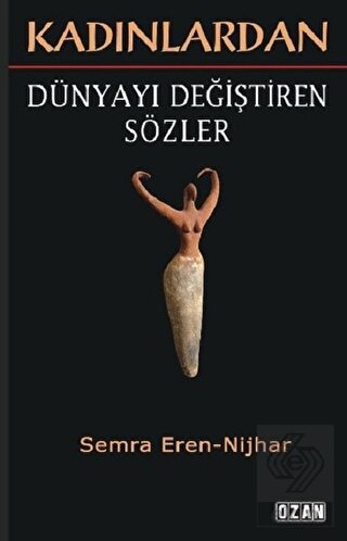 Kadınlardan Dünyayı Değiştiren Sözler