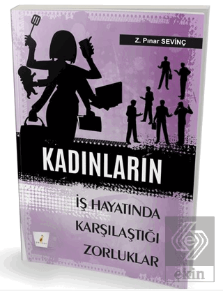 Kadınların İş Hayatında Karşılaştıkları Zorluklar