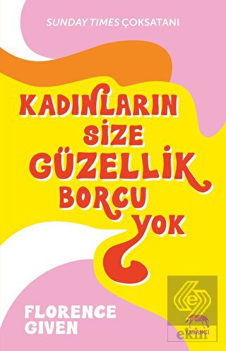 Kadınların Size Güzellik Borcu Yok