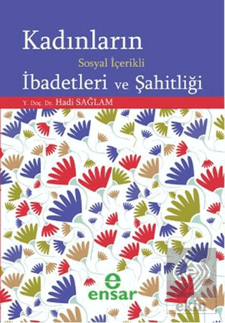 Kadınların Sosyal İçerikli İbadetleri ve Şahitliği