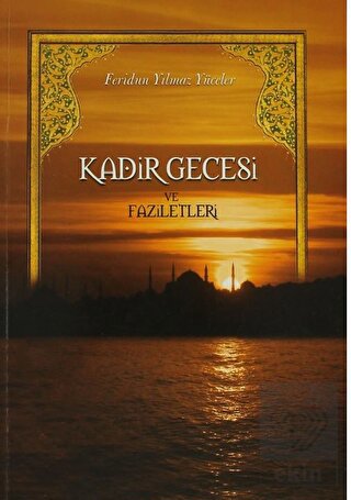 Kadir Gecesi ve Faziletleri