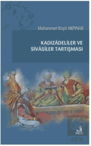 Kadızadeliler ve Sivasiler Tartışması