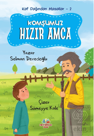 Kaf Dağından Masallar - 2 Komşumuz Hızır Amca