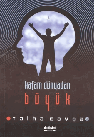 Kafam Dünyadan Büyük