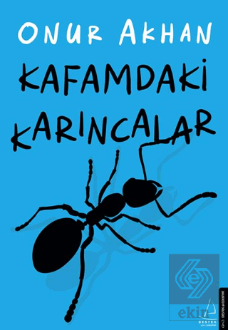 Kafamdaki Karıncalar