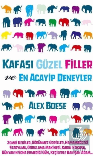 Kafası Güzel Filler ve En Acayip Deneyler