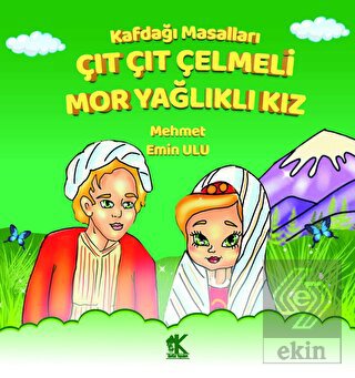 Kafdağı Masalları - Çıt Çıt Çelmeli Mor Yağlıklı K