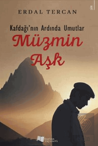 Kafdağının Ardında Umutlar - Müzmin Aşk