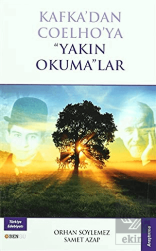 Kafka\'dan Coelho\'ya \"Yakın Okuma\"lar