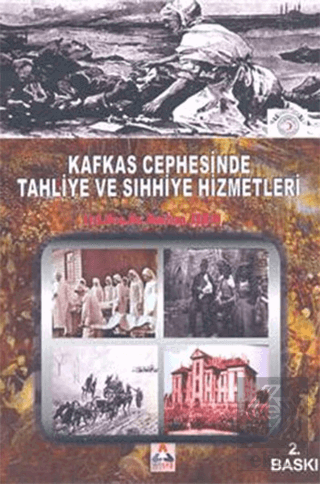 Kafkas Cephesinde Tahliye ve Sıhhiye Hizmetleri