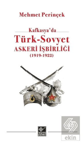 Kafkasya'da Türk - Sovyet Askeri İşbirliği