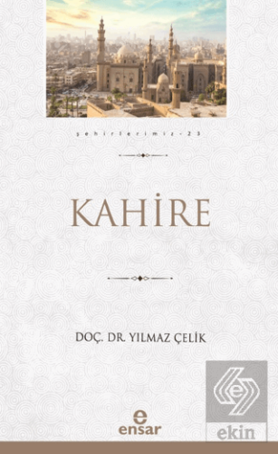 Kahire (Şehirlerimiz-23)