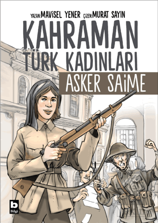 Kahraman Türk Kadınları Asker Saime