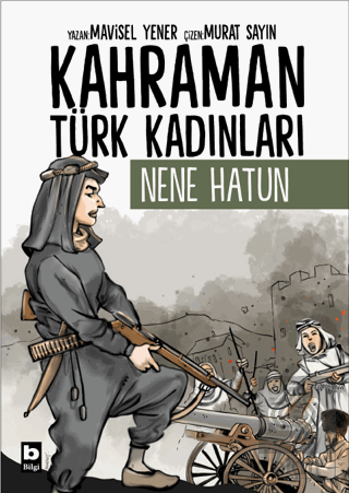 Kahraman Türk Kadınları Nene Hatun