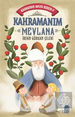 Kahramanım Mevlana - Kahraman Avcısı Kerem 5