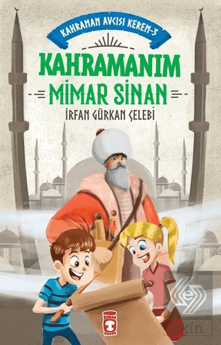 Kahramanım Mimar Sinan - Kahraman Avcısı Kerem 3