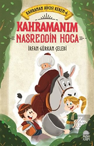 Kahramanım Nasreddin Hoca - Kahraman Avcısı Kerem