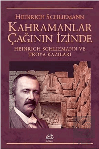 Kahramanlar Çağının İzinde