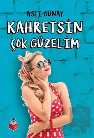 Kahretsin Çok Güzelim