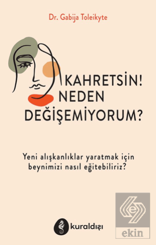 Kahretsin! Neden Değişemiyorum?