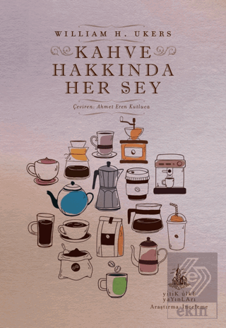 Kahve Hakkında Her Şey