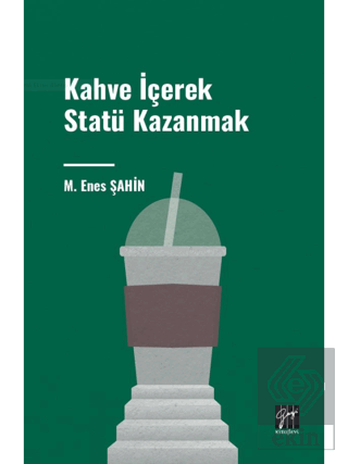 Kahve İçerek Statü Kazanmak