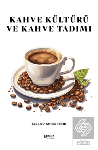 Kahve Kültürü ve Kahve Tadımı