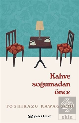 Kahve Soğumadan Önce