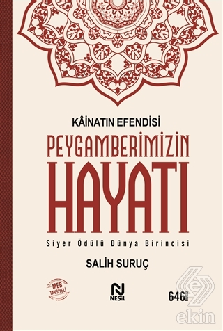 Kainatın Efendisi Peygamberimizin Hayatı