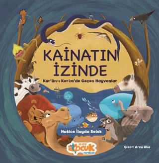 Kainatın İzinde: Kuran-ı Kerimde Geçen Hayvanlar