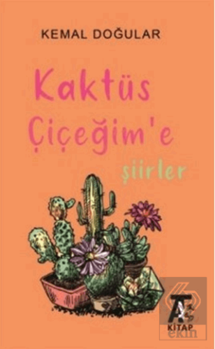 Kaktüs Çiçeğim'e Şiirler