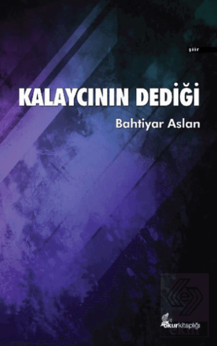 Kalaycının Dediği