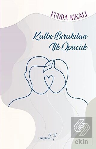 Kalbe Bırakılan İlk Öpücük