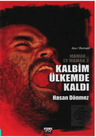 Kalbim Ülkemde Kaldı