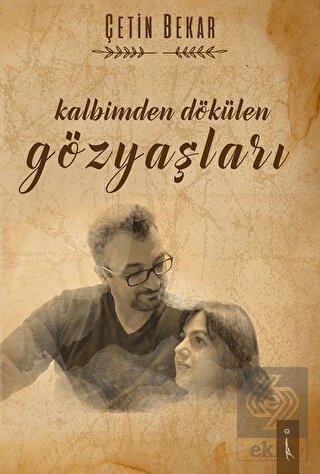 Kalbimden Dökülen Gözyaşları