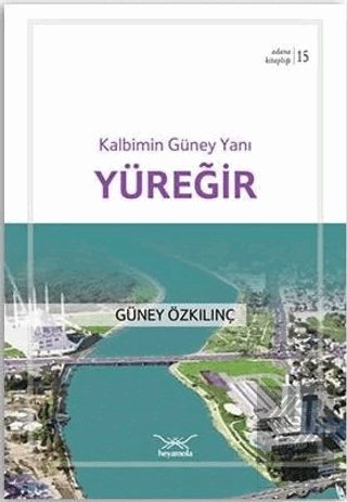 Kalbimin Güney Yanı Yüreğir