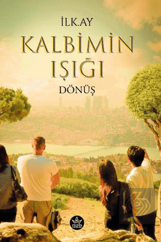 Kalbimin Işığı Dönüş