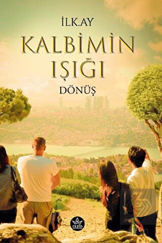 Kalbimin Işığı Dönüş