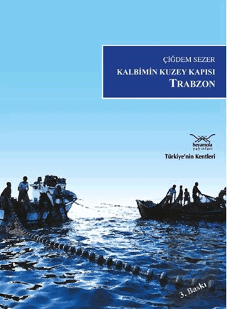 Kalbimin Kuzey Kapısı Trabzon