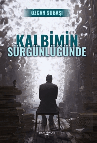 Kalbimin Sürgünlüğünde