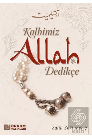 Kalbimiz Allah Dedikçe